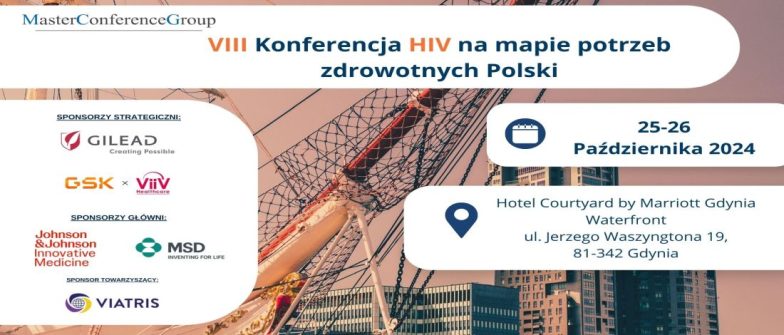 VIII KONFERENCJA HIV NA MAPIE POTRZEB ZDROWOTNYCH POLSKI