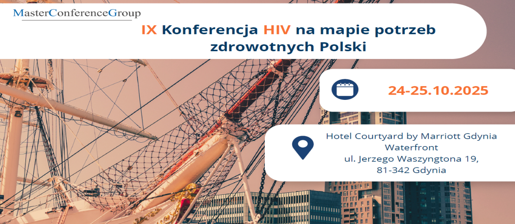 IX KONFERENCJA HIV NA MAPIE POTRZEB ZDROWOTNYCH POLSKI