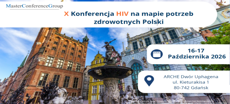 X KONFERENCJA HIV NA MAPIE POTRZEB ZDROWOTNYCH POLSKI